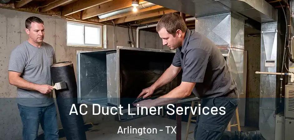  AC Duct Liner Services Arlington - TX
