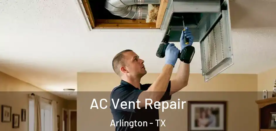  AC Vent Repair Arlington - TX