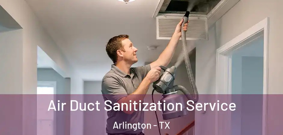  Air Duct Sanitization Service Arlington - TX