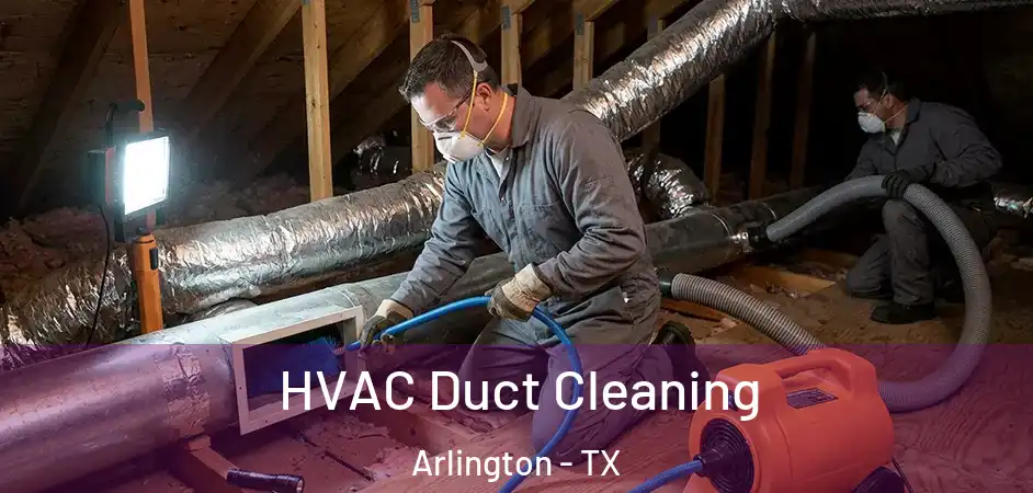  HVAC Duct Cleaning Arlington - TX