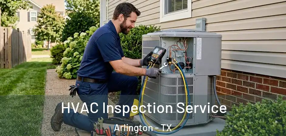  HVAC Inspection Service Arlington - TX