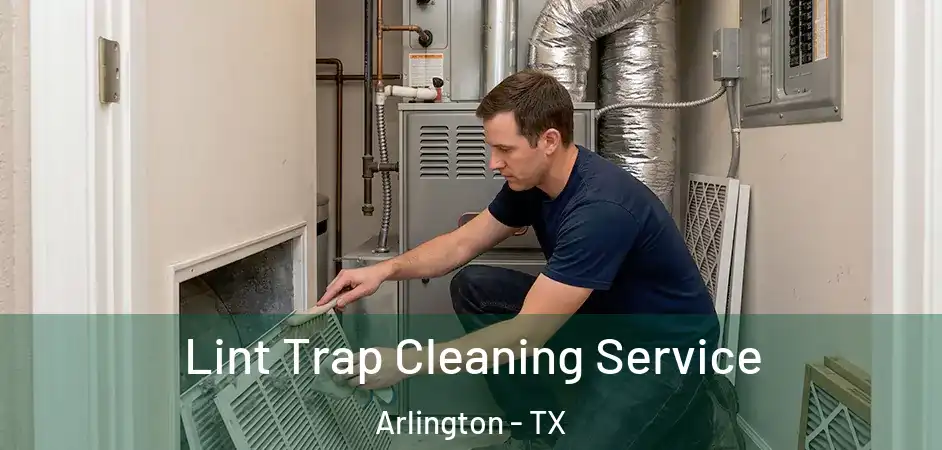  Lint Trap Cleaning Service Arlington - TX